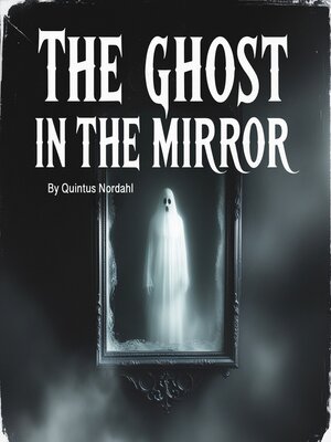 cover image of The Ghost in the Mirror